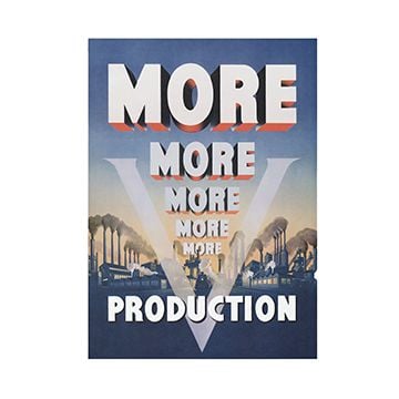This view shows the front of the "More, More, More Production" - British WW2 Poster. thumbnail.