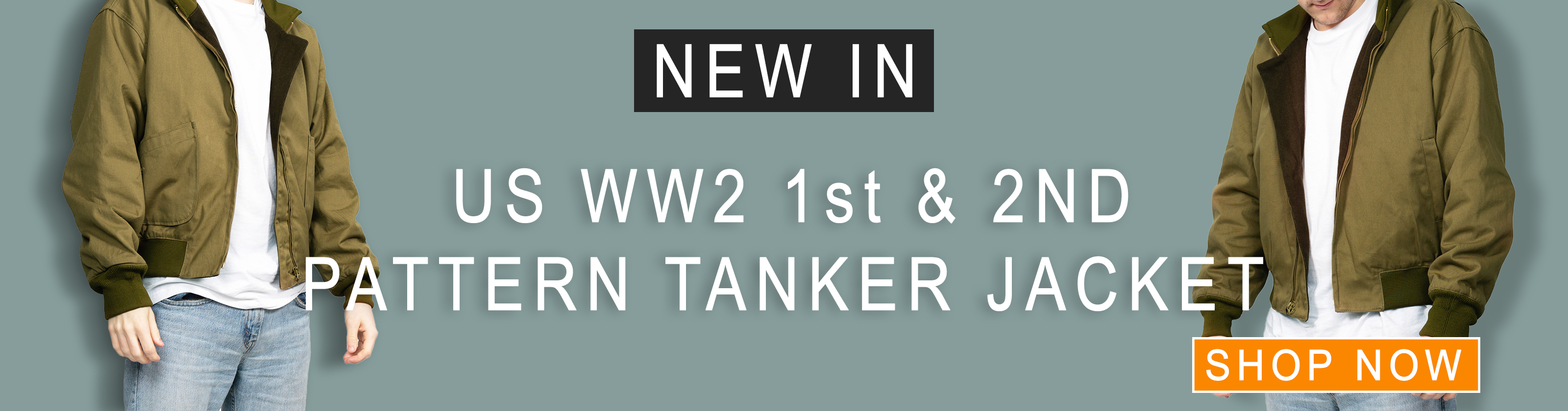 Banner showing our new modern cut 1st and 2nd pattern tanker jackets