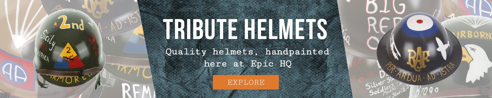 Epic Militaria Tribute Helmets